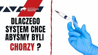 Czemu SYSTEM chce abyśmy byli CHORZY [upl. by Yorgerg966]