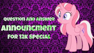 Q and A Announcement for 12k Special ft you [upl. by Hochman]