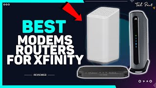 TOP 7 Best Modems and Routers for Xfinity 2023 ⚡ Latest [upl. by Nnyledam]