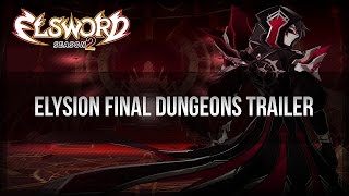 Elsword Official  Elysion Final Dungeons Trailer [upl. by Yditsahc]