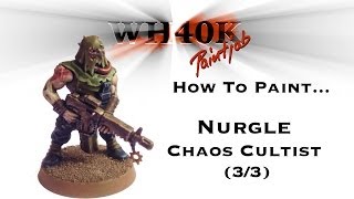 How to paint  Nurgle Chaos Cultist  PART 33  WH40K Paint Job [upl. by Baxter]