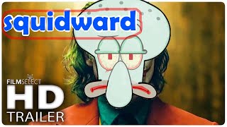 SQUIDWARD  JOKER TRAILER [upl. by Anitsugua415]