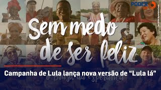 Campanha de Lula lança nova versão de “Lula lá” [upl. by Ahsinar]