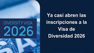 visa de diversidad 2026 lotería de visas DV 2026 ¿Cuándo inicia [upl. by Nylad]