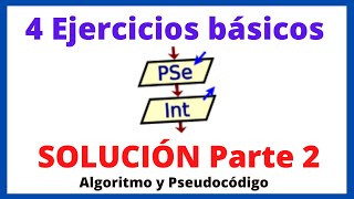 ✅ SOLUCIÓN 4 Ejercicios básicos en PseInt Algoritmo y Pseudocódigo Parte 2 [upl. by Wyatan]