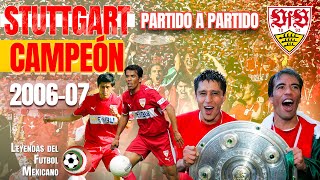 STUTTGART campeón con PÁVEL PARDO y RICARDO OSORIO  Partido a Partido 🟩⬜️🟥  Bundesliga 200607 [upl. by Eerehc]