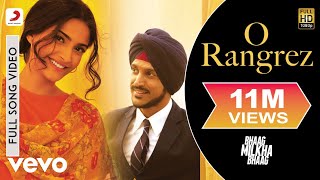 O Rangrez Full Video  Bhaag Milkha BhaagFarhan SonamShreya Ghoshal Javed Bashir [upl. by Karly573]