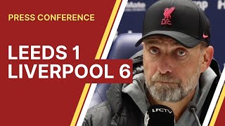 Leeds 16 Liverpool  Jurgen Klopp Press Conference [upl. by Koenig]