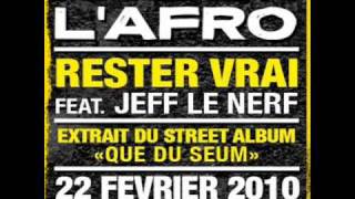 Kalash LAfro feat Jeff le Nerf  Rester Vrai  Que Du Seum  Exclu 2010 [upl. by Pega517]