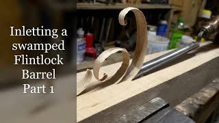 How to Inlet a Swamped Flintlock Barrel Part 1 [upl. by Recha948]