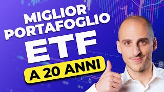 Il Miglior Portafoglio ETF a 20 Anni Strategie di Investimento a Lungo Termine [upl. by Kemp]