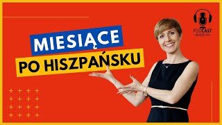 47 Miesiące po hiszpańsku Los meses del año [upl. by Farlay570]