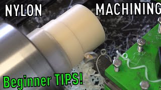 Nylon Machining  Tips For Beginners [upl. by Yeroc]