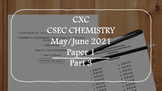 2021 CXC CSEC Chemistry Paper 1 Part 3 [upl. by Ehlke]