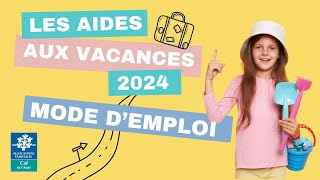 Les aides aux vacances 2024 de la Caf  mode demploi [upl. by Arelus141]