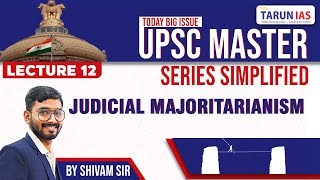 Judicial Majoritarianism  What is Judicial Majoritarianism  judiciary  Top 75 Issues in news UPSC [upl. by Lesiram]