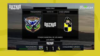 TRASANDINO VS COQUIMBO UNIDO [upl. by Medin]