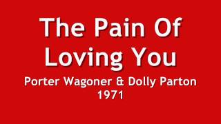 The Pain Of Loving You  Porter Wagoner amp Dolly Parton 1971 [upl. by Moreno649]