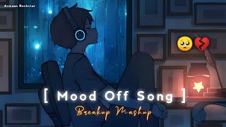 BREAKUP MASHUP  SAD LOFI 💔 [upl. by Lindsay]