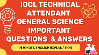 IOCL Technical Attendant Preparation  IOCL Technical Attendant General Science Paper [upl. by Harry]