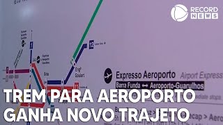 Expresso Aeroporto trem para Guarulhos ganha novo trajeto em São Paulo [upl. by Tila558]