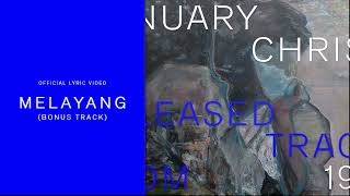 January Christy  Melayang Bonus Track  Official Lyric Video [upl. by Enenaej]