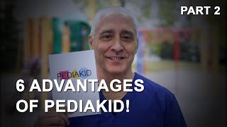 6 Advantages of PEDIAKID  part 2 [upl. by Illoh959]