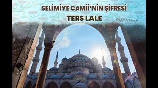 Selimiye Camiinin Şifresi  Ters Lale [upl. by Epilif]