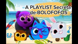 A PLAYLIST Secreta de BOLOFOFOS  Domingo ABACAXI Flamingo  Bolofofos [upl. by Huttan423]