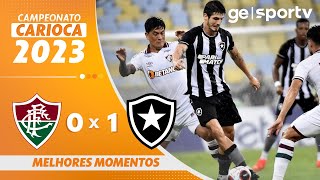 FLUMINENSE 0 X 1 BOTAFOGO  MELHORES MOMENTOS  5ª RODADA DO CARIOCA 2023  geglobo [upl. by Roede]