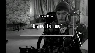 Blame it on Me Akon Acoustic Cover by Zack Schommer [upl. by Nottarts]