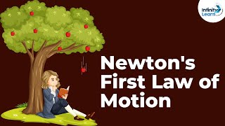 Newtons First Law of Motion  Forces and Motion  Physics  Infinity Learn [upl. by Cryan533]