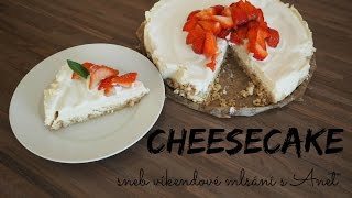 Cheesecake  aneb víkendové mlsání s Anet [upl. by Cleve]