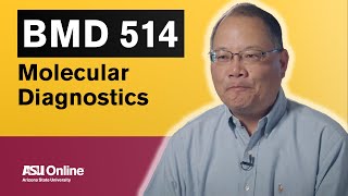 BMD 514  Principles of Diagnostic Technology Molecular Diagnostics  ASU Online [upl. by Tdnaltroc232]