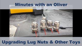 Minutes with an Oliver Upgrading Lug Nuts and Other Toys [upl. by Prochoras]