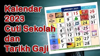 Kalendar 2023 Cuti Umum Cuti Sekolah dan Tarikh Gaji  Pencen [upl. by Helprin232]