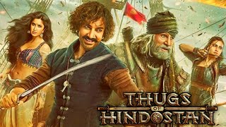 Thugs Of Hindostan Full Movie  Amitabh Bachchan  Amir Khan  Katrina Kaif  Review and Facts [upl. by Zigmund728]