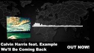 Calvin Harris feat Example  Well Be Coming Back Original Extended Mix [upl. by Lemay]