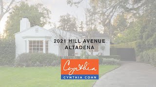 2021 Hill Avenue Altadena CA  Cynthia Cohn  Pasadena Real Estate [upl. by Harald]