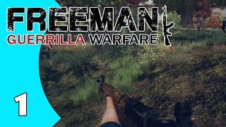 Freeman Guerrilla Warfare  E1  Gotta Start Somewhere [upl. by Tallula]