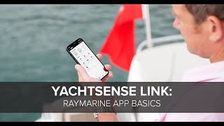 YachtSense Link  Raymarine App Basics 4 [upl. by Mussman]