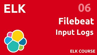 Filebeat  the input logs  ELK 06 [upl. by Paige667]