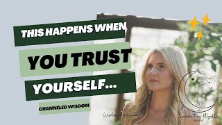 This Happens When You Trust Yourself Channeled Message  Wisdom Wednesday 18 [upl. by Ahoufe]