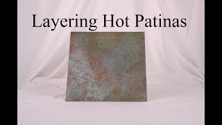 Layering Hot Patinas [upl. by Ifar119]