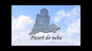 Pieseň do neba Lyric Michal Kopál [upl. by Kaiulani]