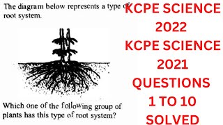 kcpe Science 2022 KCPE SCIENCE 2021 PAST PAPERS Q 1 TO 10 Kcpe science past papers 2022 revision [upl. by Rosa]