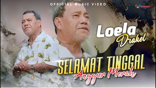 Lagu Terbaru Loela Drakel  Selamat Tinggal Anggur Merah Official Music Video [upl. by Notgnilra]