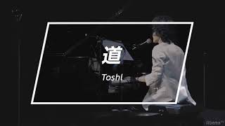 Toshl 道EXILEさんカバー [upl. by Sedberry]