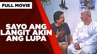 SAYO ANG LANGIT AKIN ANG LUPA John Regala Larry Silva amp Paquito Diaz  Full Movie [upl. by Danby]