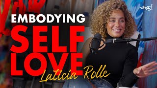 Embodying SelfLove SelfAwareness and Female Empowerment with Laticia Rolle [upl. by Franek]